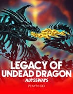 Legacy of Undead Dragon ABYSSWAYS