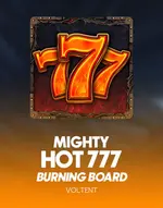 Mighty Hot: 777 Burning Board