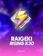 Raigeki Rising x30