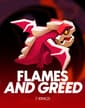 Flames and Greed