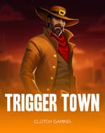 Trigger Town
