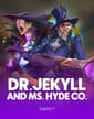 Dr.Jekyll and Ms. Hyde Co.