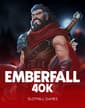 Emberfall 40K