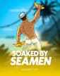 Soaked By Seamen