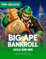 Big Ape Bankroll: Hold & Win