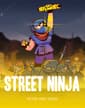 Street Ninja