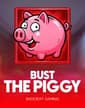 Bust the Piggy