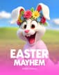 Easter Mayhem