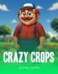 Crazy Crops