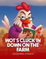 Wot's Cluck'in Down on the farm