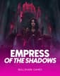 Empress Of The Shadows