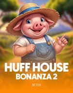 Huff House Bonanza 2