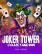 Joker Tower Collect and Win