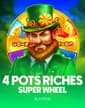 4 Pots Riches: Super Wheel