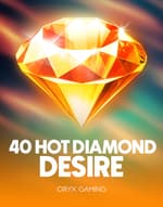 40 Hot Diamond Desire