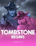 Tombstone Begins