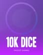 10K Dice