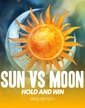 Sun vs Moon: Hold n' Win 94.523