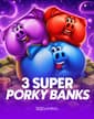 3 Super Porky Banks