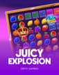 Juicy Explosion