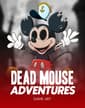 Dead Mouse Adventures