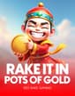 RAKE IT IN: Pots of Gold