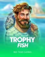 Trophy Fish